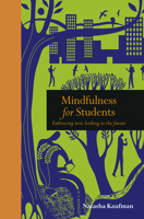 Mindfulness for Students: Embracing Now, Looking to the Future 1782407677 Book Cover