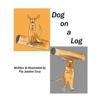 Dog on a Log 1291891250 Book Cover