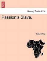 Passion's Slave. 1240890893 Book Cover