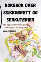 Kokebok Over Skikkebrett Og Serkuterier (Norwegian Edition) 1835783430 Book Cover