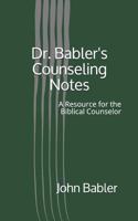 Dr. Babler's Counseling Notes 1729659039 Book Cover