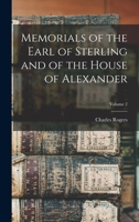 Memorials of the Earl of Sterling and of the House of Alexander; Volume 2 1019201673 Book Cover