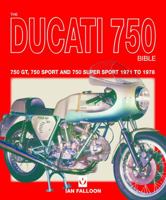 The Ducati 750 Bible 1845840127 Book Cover