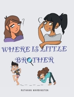 Where Is Little Brother? B0BMFJX7P3 Book Cover
