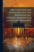 Der Verfasser der Nachtwachen von Bonaventura; Untersuchungen zur deutschen Romantik 1175944602 Book Cover