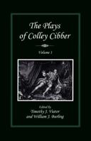 The Plays of Colley Cibber 1611471249 Book Cover