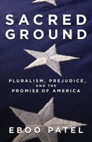 Sacred Ground: Pluralism, Prejudice, and the Promise of America 0807077526 Book Cover