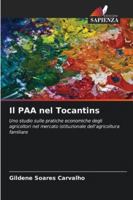 Il PAA nel Tocantins: Uno studio sulle pratiche economiche degli agricoltori nel mercato istituzionale dell'agricoltura familiare (Italian Edition) 6208661633 Book Cover