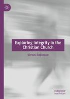 Exploring Integrity in the Christian Church 3031656865 Book Cover