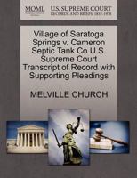 Village of Saratoga Springs v. Cameron Septic Tank Co U.S. Supreme Court Transcript of Record with Supporting Pleadings 1270090801 Book Cover