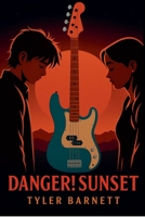 Danger! Sunset B0GMLNX7HK Book Cover