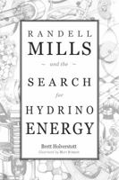 Randell Mills and the Search for Hydrino Energy 1983015075 Book Cover