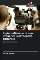 Il giornalismo e la sua influenza sull'identità culturale: Giornalismo culturale 6206355926 Book Cover