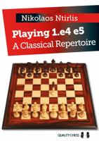 Playing 1.e4 e5: A Classical Repertoire 1784830143 Book Cover