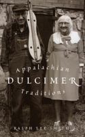 Appalachian Dulcimer Traditions 0810841355 Book Cover