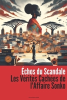 Échos du Scandale - Les Vérités Cachées de l'Affaire Sonko: Format Papier (French Edition) B0CTXZVTSQ Book Cover