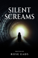 Silent Screams 1964921848 Book Cover