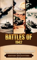 Battles of 1942: From El Alamein to Stalingrad B0DT717D1L Book Cover