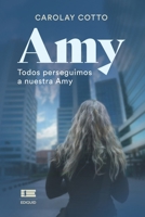 Amy: Todos perseguimos a nuestra Amy (Spanish Edition) 6125160165 Book Cover