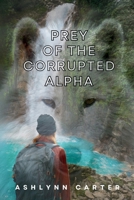 Prey of the Corrupted Alpha B0F1ZL38VP Book Cover