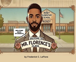 Welcome to Mr. Florence's Class B0F2VYJQS7 Book Cover