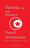 Tunisia Tour and History, travel Information: Tunisia on vacation, discovery and more.... 1522897291 Book Cover