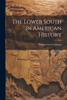 The Lower South in American History 1021709409 Book Cover