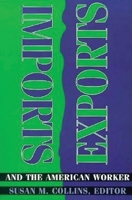 Imports, Exports, and the American Worker 0815715196 Book Cover