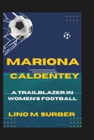 MARIONA CALDENTEY: A Trailblazer in Women’s Football B0DVRBLLVX Book Cover
