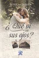 ¿Qué vi en sus ojos? (Romantic Ediciones) B0BQ9L2P3K Book Cover