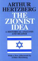 The Zionist Idea: A Historical Analysis and Reader 0689700938 Book Cover