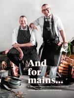 And for Mains: Recipes, Stories and Pints with an Irish Butcher and a Chef 173998580X Book Cover