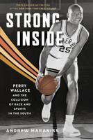 Strong Inside: Perry Wallace and the Collision of Race and Sports in the South 0826520235 Book Cover