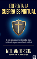 Enfrenta la Guerra Espiritual : Descubre Tu Identidad en Cristo, Fortalece Tu Fe y Vence en la Batalla Espiritual 1960436961 Book Cover