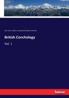 British Conchology or an Account of the Mollusca which Now Inhabit the British Isles and the Surr 116459186X Book Cover