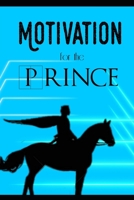 Motivation for the Prince B084DG1HLN Book Cover