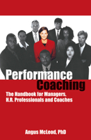 Performance Coaching: The Handbook for Managers, HR Professionals and Coaches 1904424058 Book Cover