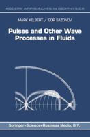 Pulses and Other Wave Processes in Fluids: An Asymptotical Approach to Initial Problems 0792339282 Book Cover