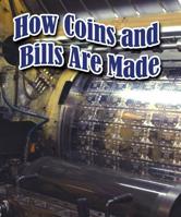 How Coins and Bills Are Made 1589522117 Book Cover