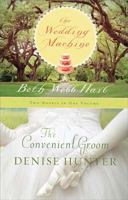 The Wedding Machine / the Convenient Groom 1595547444 Book Cover