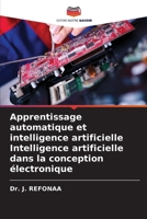 Apprentissage automatique et intelligence artificielle Intelligence artificielle dans la conception électronique (French Edition) 620829469X Book Cover