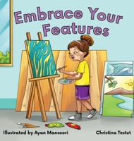 Embrace Your Features 1739029860 Book Cover