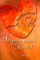Imprisoned Heart 0595001343 Book Cover
