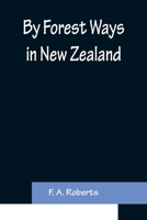 By forest ways in New Zealand 9356143641 Book Cover