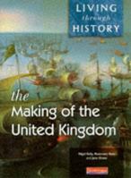 Living Through History: The Making of the United Kingdom 0435309757 Book Cover