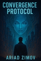 Convergence Protocol B0DVCCDP27 Book Cover
