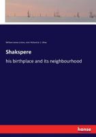Shakespere: His Birthplace And Its Neighborhood (1861) 1540766551 Book Cover