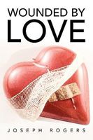 Wounded by Love 1441594949 Book Cover