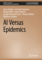 AI Versus the Coronavirus (Synthesis Lectures on Learning, Networks, and Algorithms) 3031643720 Book Cover
