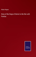 Diary of the Siege of Detroit in the War with Pontiac 1164620614 Book Cover